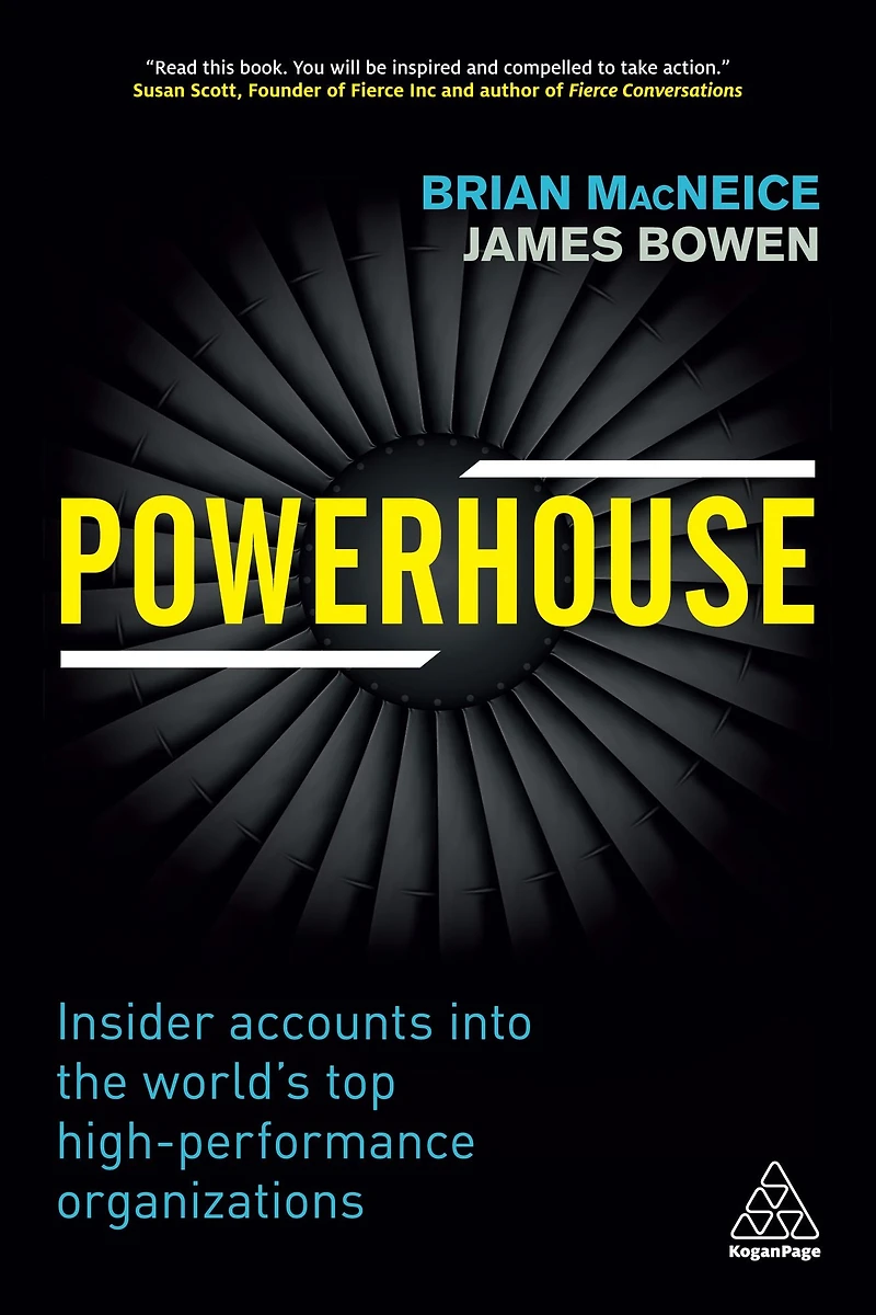 Powerhouse: Insider Accounts into the World's Top High-performance Organizations
