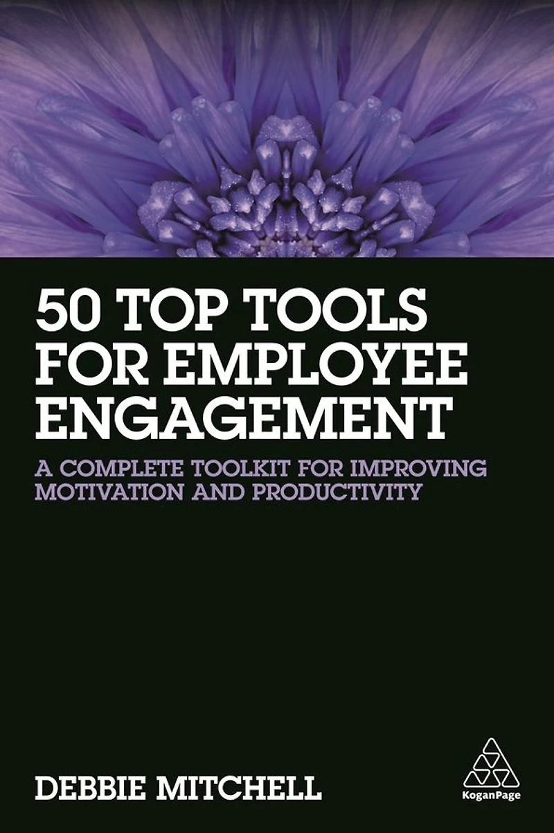 50 Top Tools for Employee Engagement: A Complete Toolkit Improving Motivation and Productivity