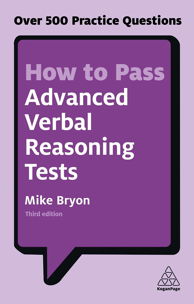 How to Pass Advanced Verbal Reasoning Tests: Over 500 Practice Questions