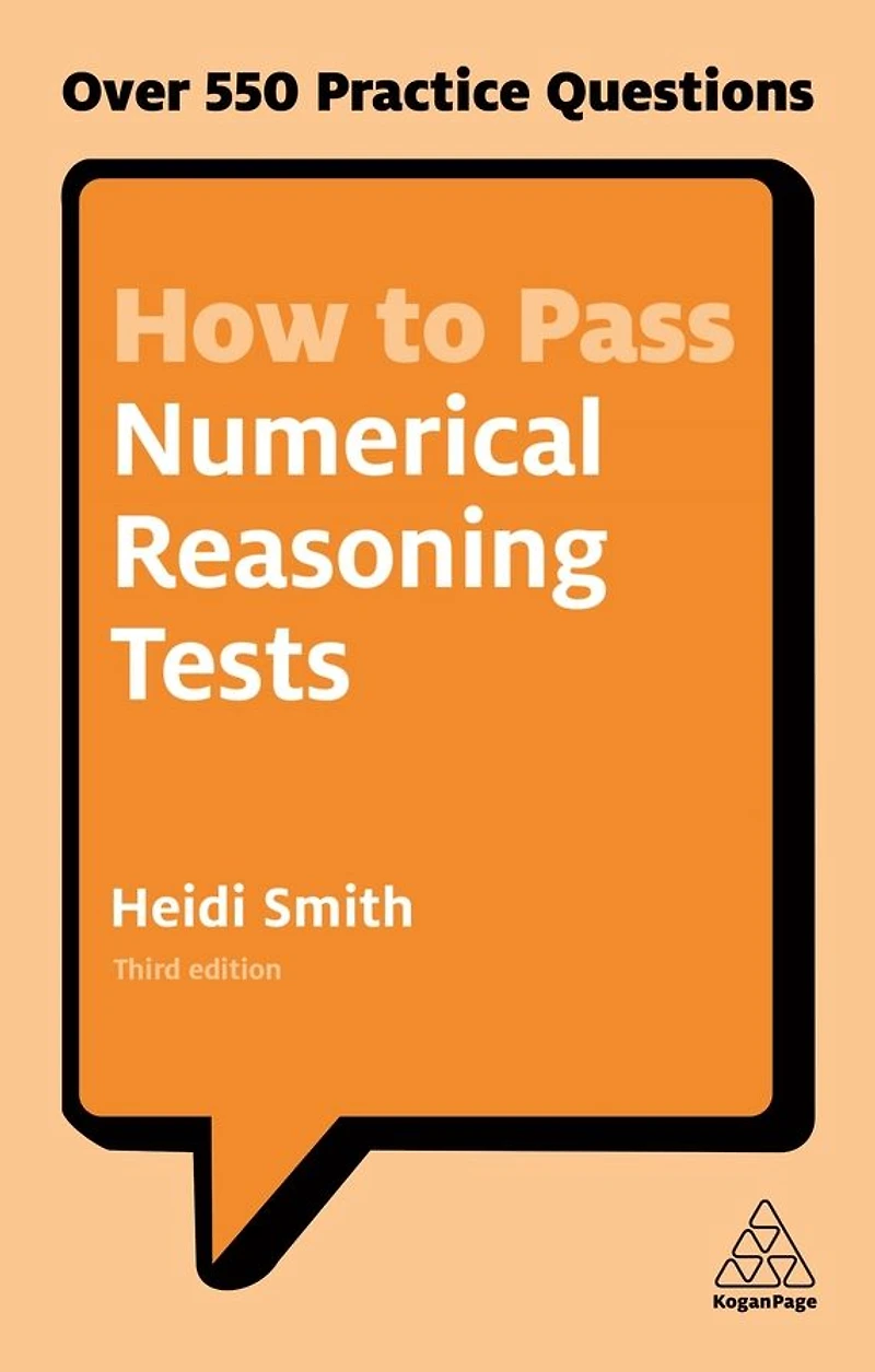 How to Pass Numerical Reasoning Tests: Over 550 Practice Questions