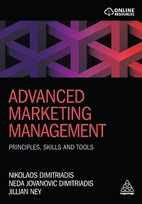 Advanced Marketing Management: Principles, Skills and Tools