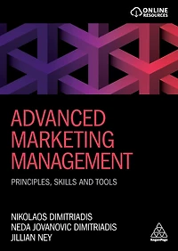 Advanced Marketing Management: Principles, Skills and Tools