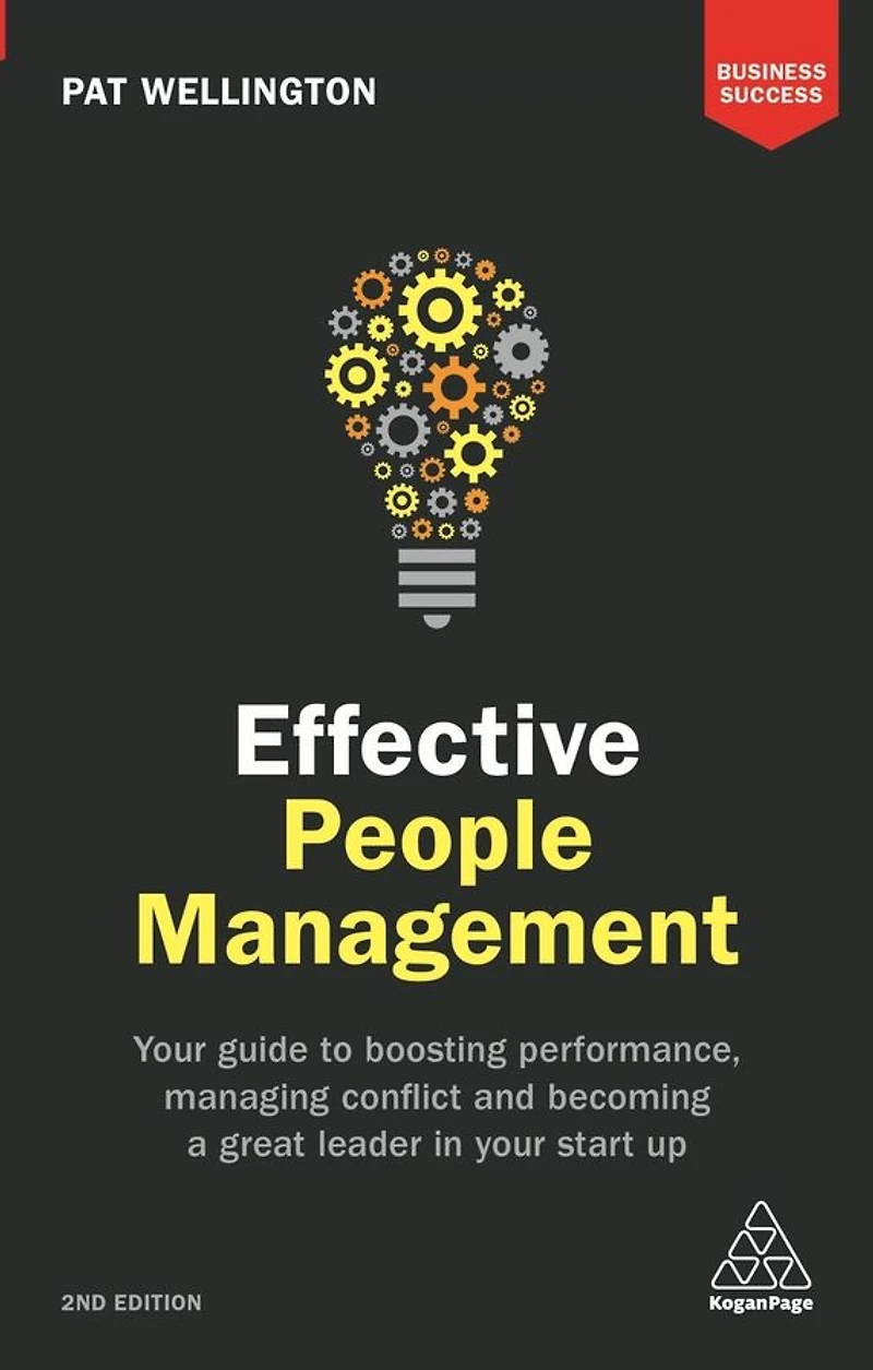 Effective People Management: Your Guide to Boosting Performance, Managing Conflict and Becoming a Great Leader Start Up