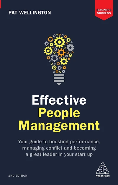 Effective People Management: Your Guide to Boosting Performance, Managing Conflict and Becoming a Great Leader Start Up