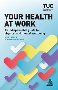 Your Health at Work: An Indispensable Guide to Physical and Mental Wellbeing