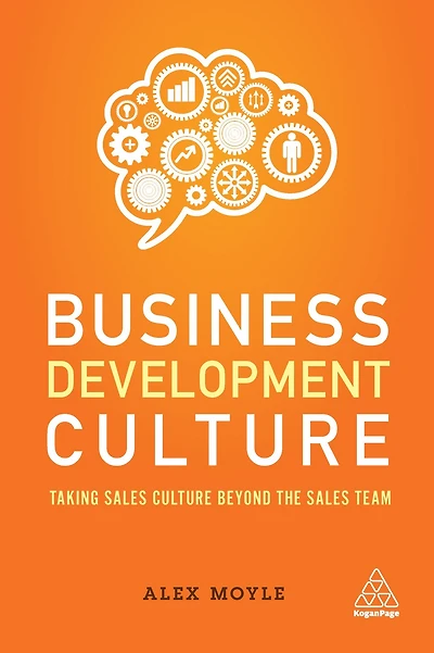 Business Development Culture: Taking Sales Culture Beyond the Team