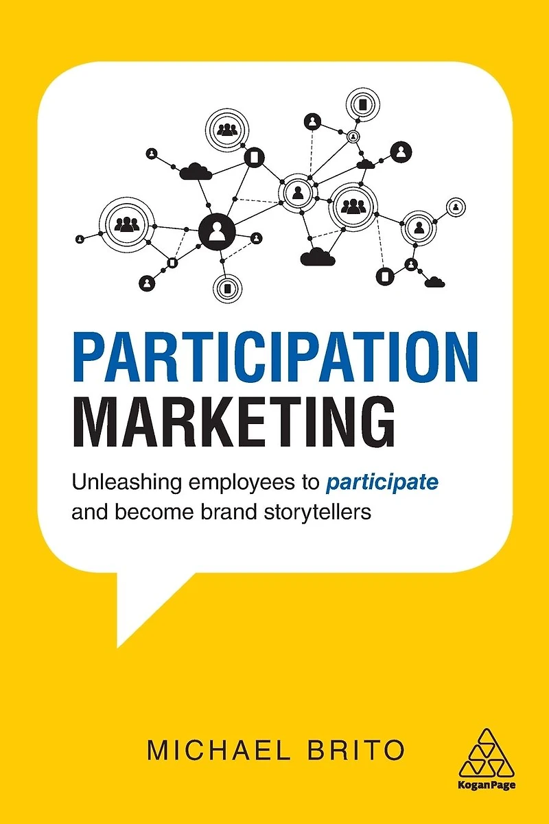 Participation Marketing: Unleashing Employees to Participate and Become Brand Storytellers