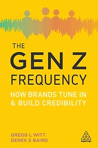 The Gen Z Frequency: How Brands Tune and Build Credibility