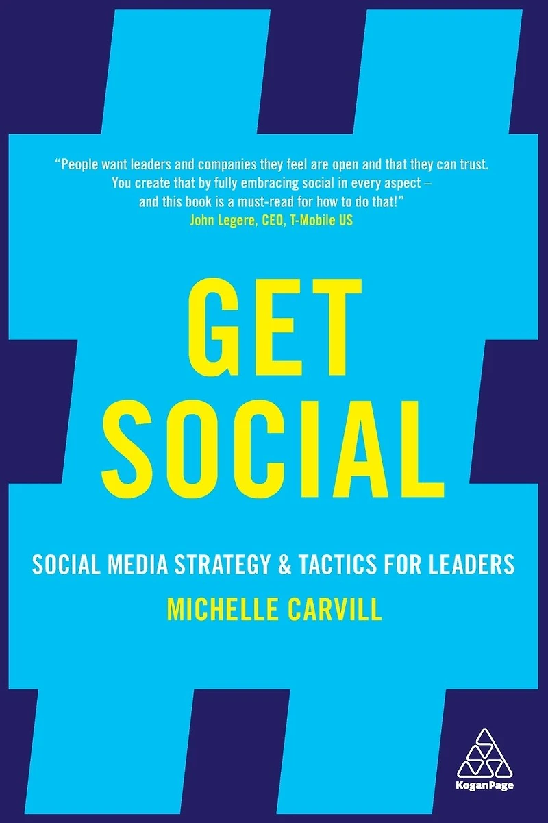 Get Social: Social Media Strategy and Tactics for Leaders
