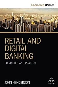 Retail and Digital Banking: Principles Practice