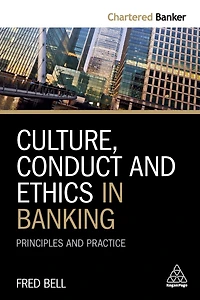 Culture, Conduct and Ethics Banking: Principles Practice
