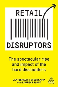 Retail Disruptors: the Spectacular Rise and Impact of Hard Discounters