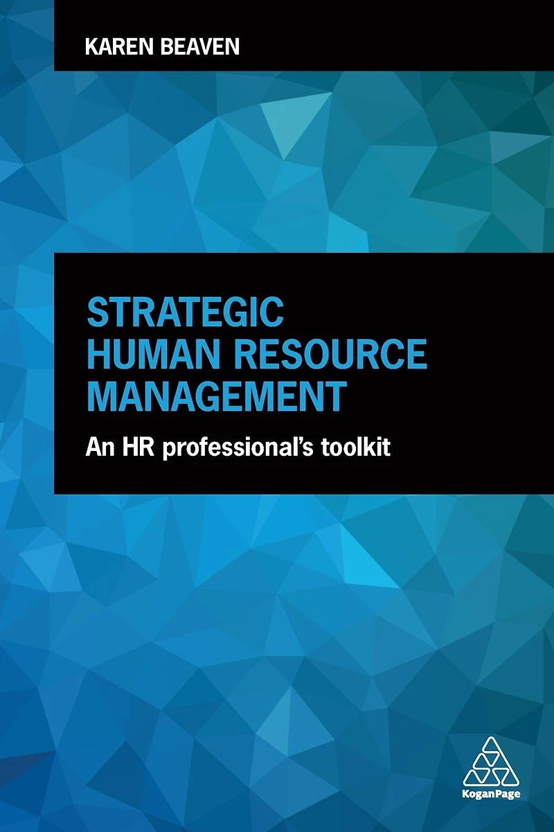 Strategic Human Resource Management: An HR Professional's Toolkit