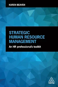 Strategic Human Resource Management: An HR Professional's Toolkit