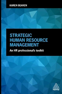 Strategic Human Resource Management: An HR Professional's Toolkit