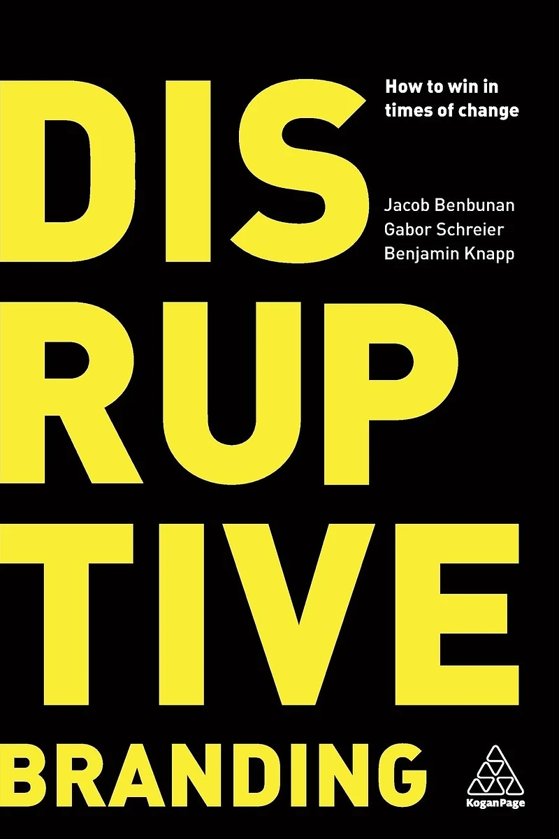 Disruptive Branding: How to Win Times of Change