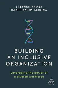 Building an Inclusive Organization: Leveraging the Power of a Diverse Workforce