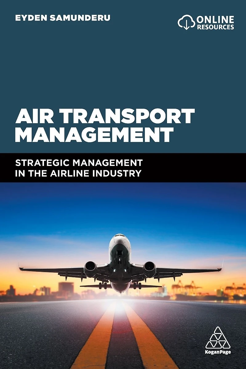 Air Transport Management: Strategic Management the Airline Industry
