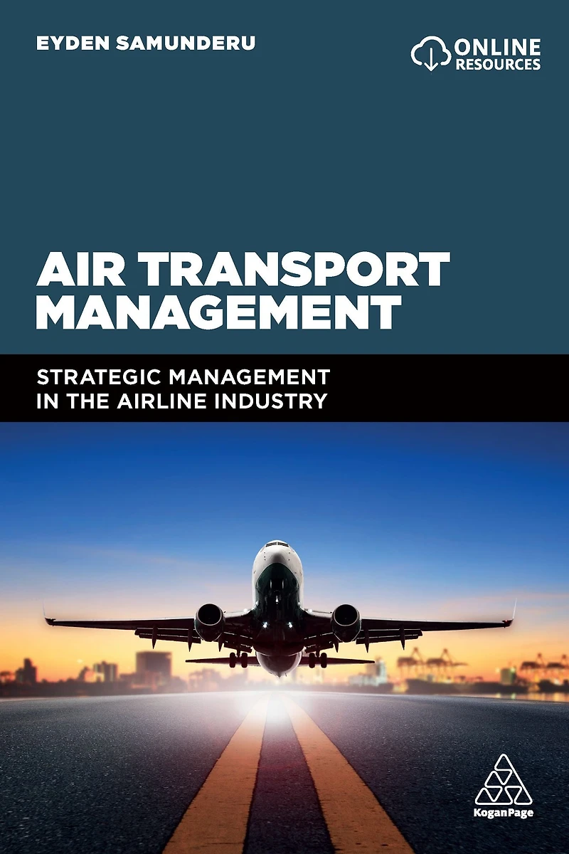 Air Transport Management: Strategic Management the Airline Industry