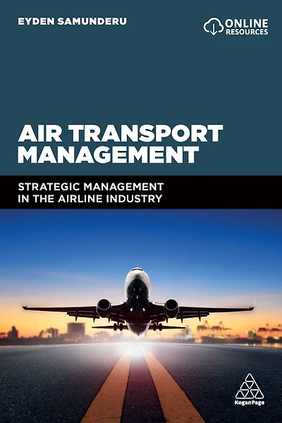 Air Transport Management: Strategic Management the Airline Industry