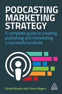 Podcasting Marketing Strategy: a Complete Guide to Creating