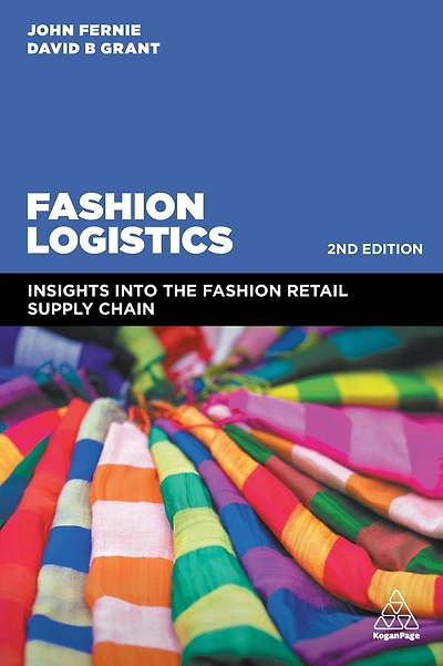 Fashion Logistics: Insights into the Fashion Retail Supply Chain