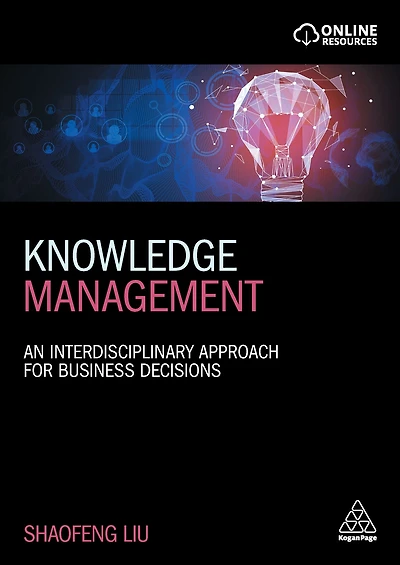 Knowledge Management: An Interdisciplinary Approach for Business Decisions