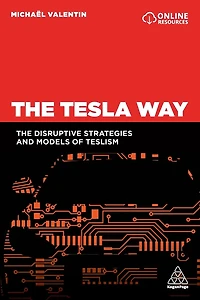 The Tesla Way: disruptive strategies and models of Teslism