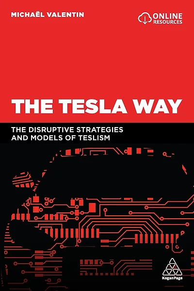 The Tesla Way: disruptive strategies and models of Teslism