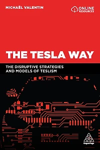 The Tesla Way: disruptive strategies and models of Teslism