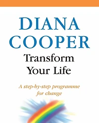 Transform Your Life: A step-by-step programme for change