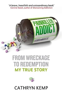 Painkiller Addict: From wreckage to redemption - my true story