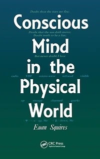 Conscious Mind the Physical World
