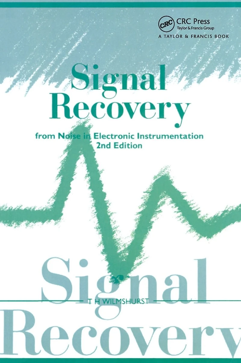 Signal Recovery from Noise Electronic Instrumentation
