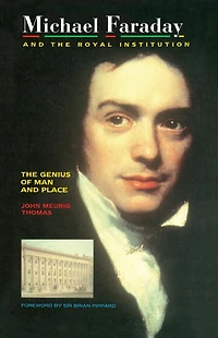 Michael Faraday and The Royal Institution: Genius of Man Place (PBK)