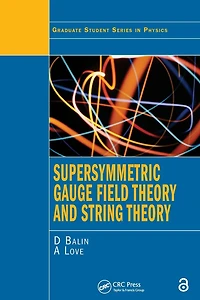 Supersymmetric Gauge Field Theory and String Theory