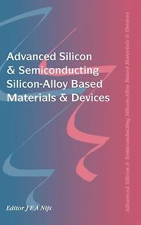Advanced Silicon & Semiconducting Silicon-Alloy Based Materials Devices