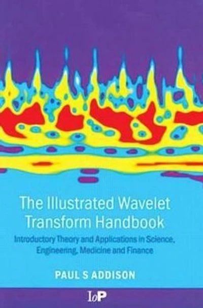 The Illustrated Wavelet Transform Handbook