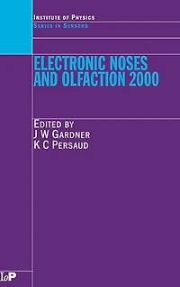 Electronic Noses and Olfaction 2000: Proceedings of the 7th International Symposium on Noses, Brighton, UK, July 2000
