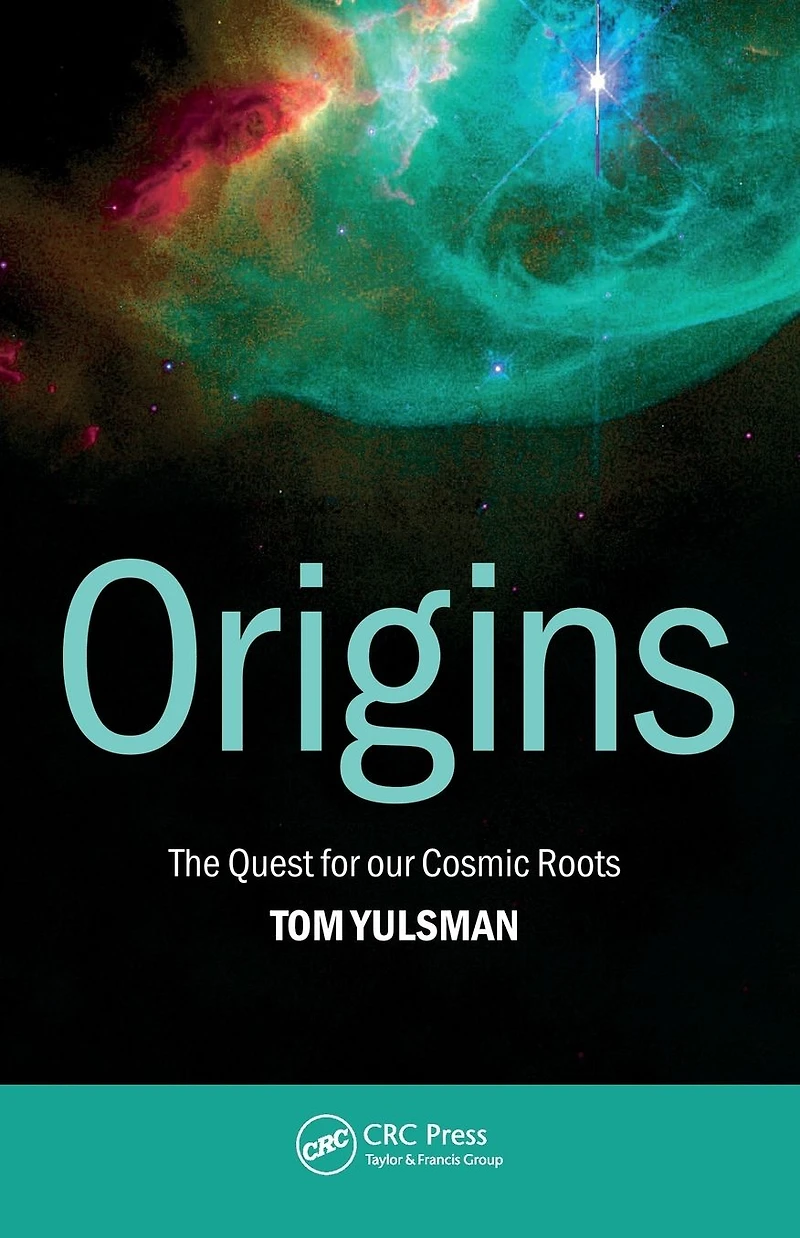 Origins: The Quest for Our Cosmic Roots
