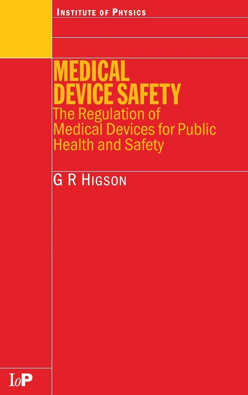 Medical Device Safety: The Regulation of Devices for Public Health and Safety