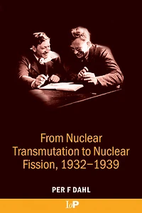 From Nuclear Transmutation to Fission, 1932-1939