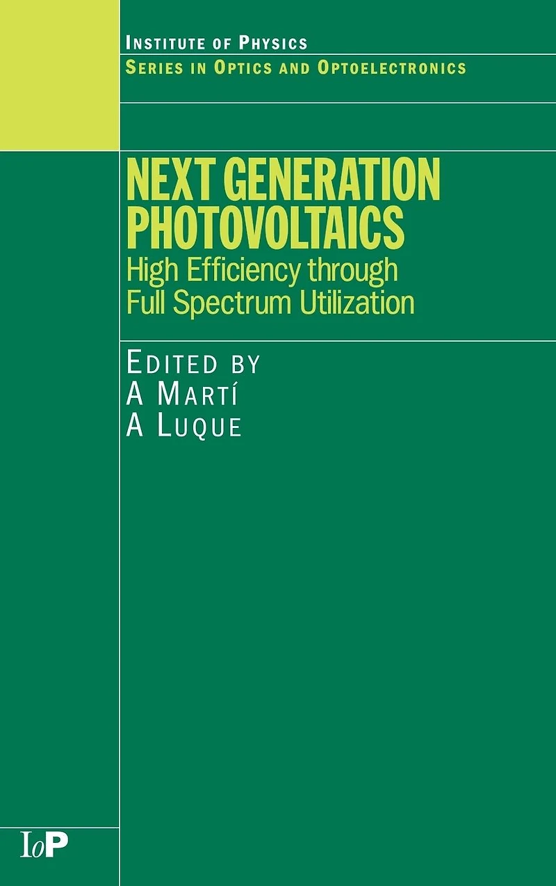 Next Generation Photovoltaics: High Efficiency through Full Spectrum Utilization