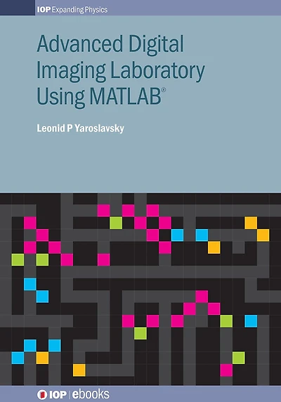 Advanced Digital Imaging Laboratory Using MATLAB(R)