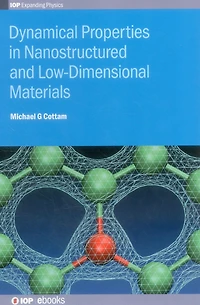 Dynamical Properties Nanostructured and Low-Dimensional Materials