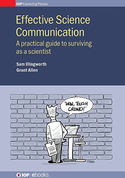 Effective Science Communication: A Practical Guide To Engaging As Scientist