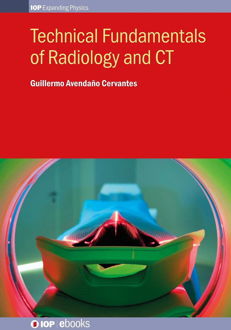 Technical Fundamentals of Radiology and CT