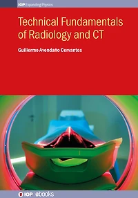 Technical Fundamentals of Radiology and CT