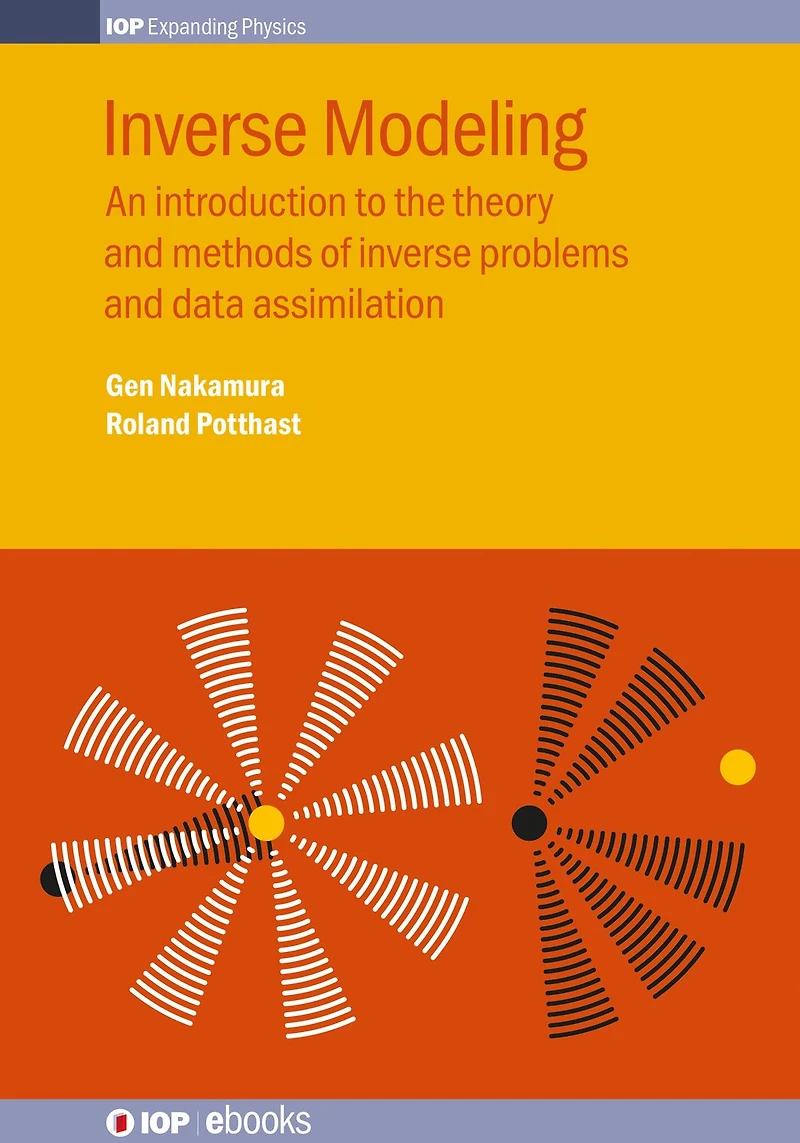 inverse Modeling: An introduction to the theory and methods of problems data assimilation