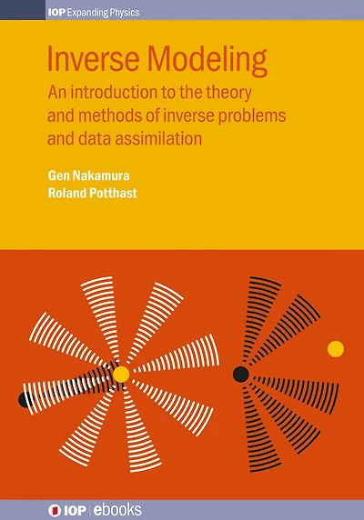 inverse Modeling: An introduction to the theory and methods of problems data assimilation